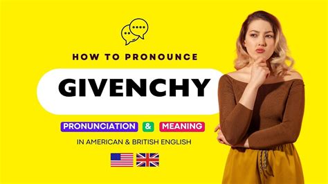 how is givenchy prounoucned|givenchy pronunciation in american english.